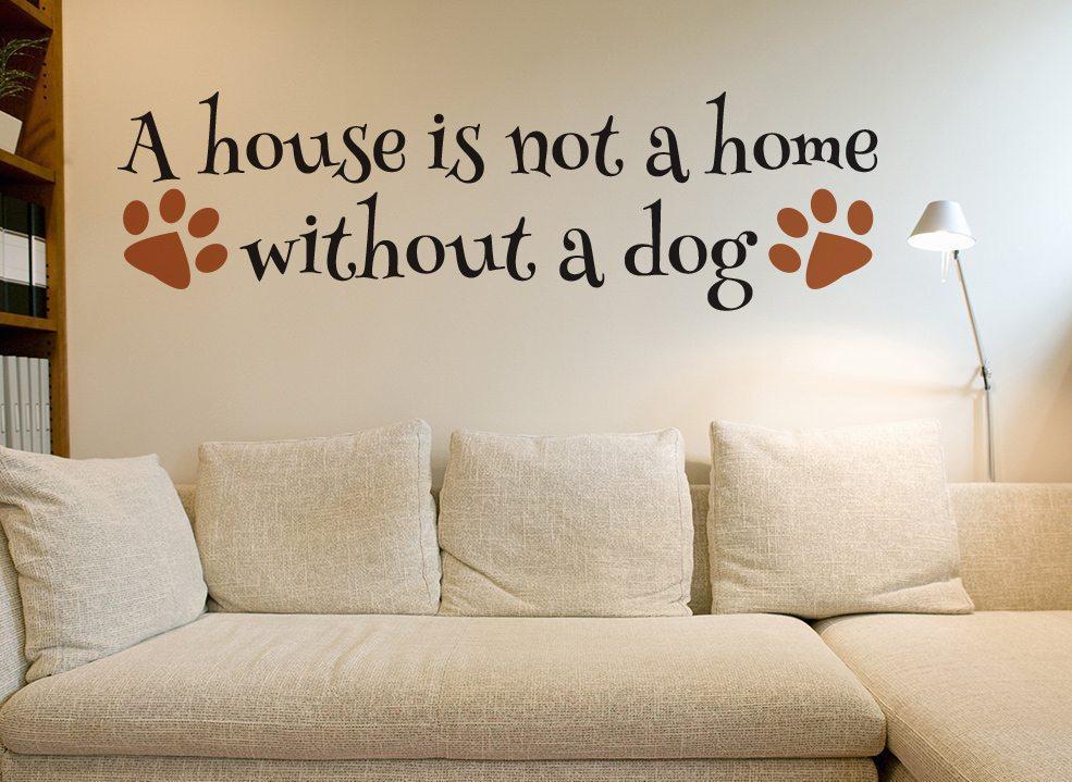 House Is Not A Home Dog Wall Art Sticker image 0
