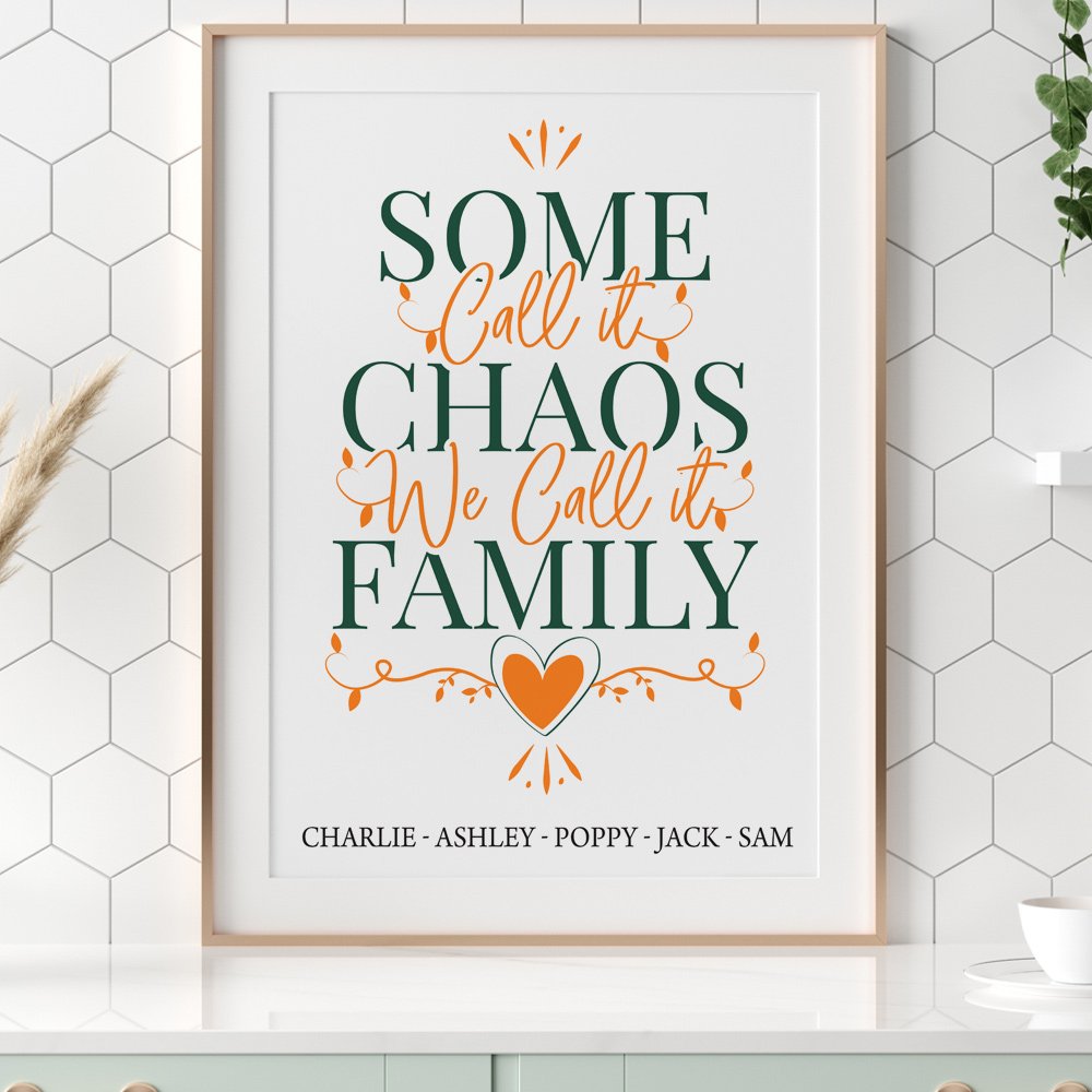 Some Call It Chaos Family Print – Any Colours – Personalised Family Print image 1