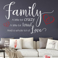 Family Wall Sticker - A little bit crazy whole lot of love wall quote image 0