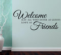 Guests Welcome Friends Wall Art Sticker image 0