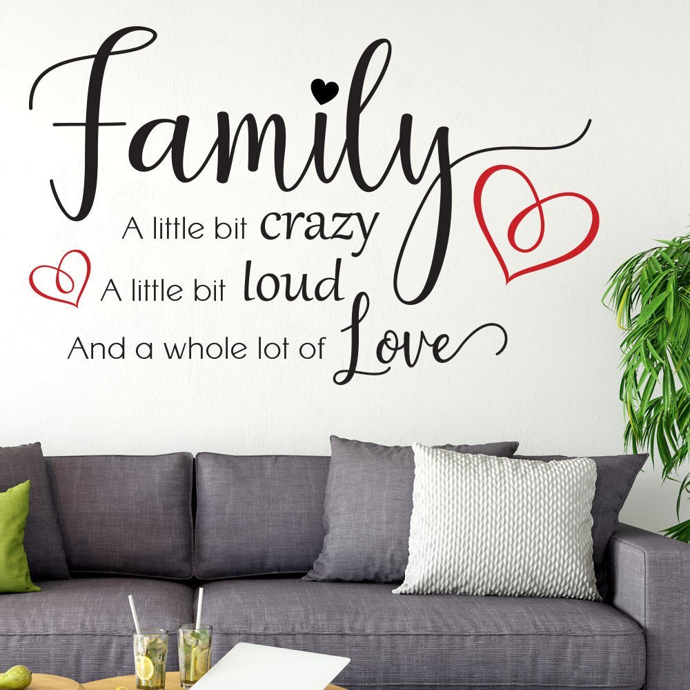 Family Wall Sticker - A little bit crazy whole lot of love wall quote image 1