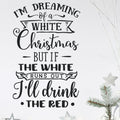 Christmas I'm Dreaming of Wine Wall Sticker image 0