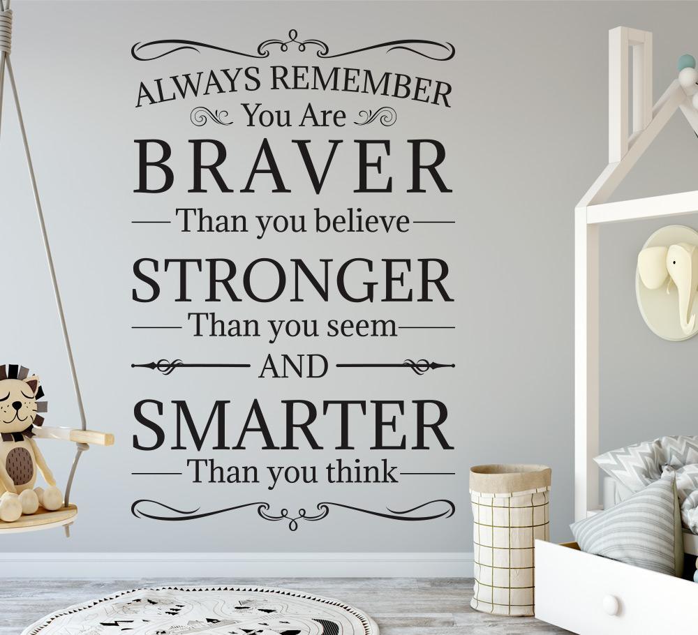 Always Remember You Are Braver, Stronger and Smarter Wall Sticker Quote image 0