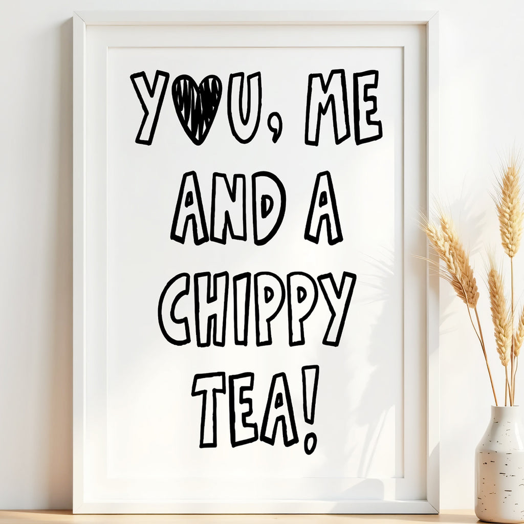 You Me Chippy Tea - Kitchen Wall Art Print