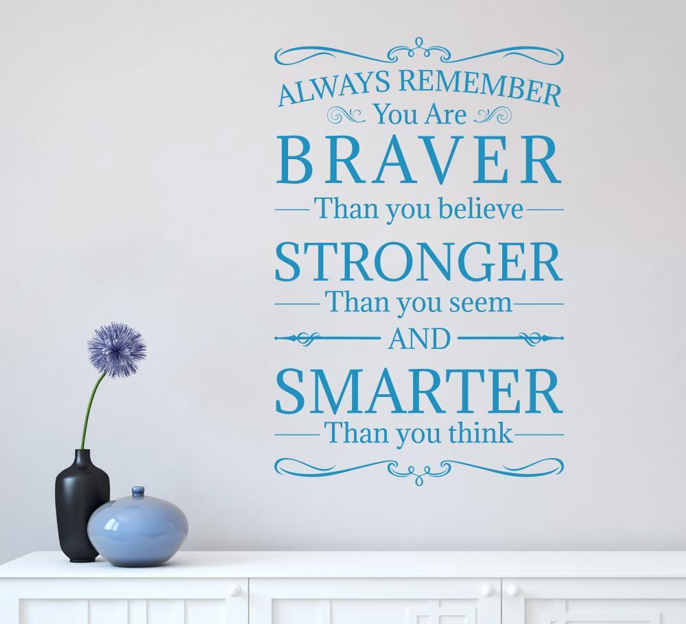 Always Remember You Are Braver, Stronger and Smarter Wall Sticker Quote image 2