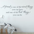 A Friend Is The Nicest Thing Wall Sticker Quote image 0