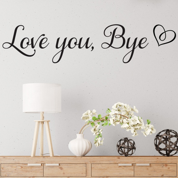 Love You, Bye Wall Sticker Sign