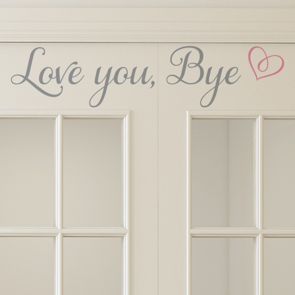 Love You, Bye Wall Sticker Sign