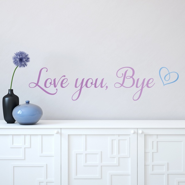 Love You, Bye Wall Sticker Sign