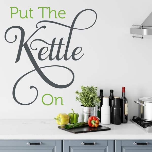 Put Kettle On Kitchen Wall Art Sticker Decal