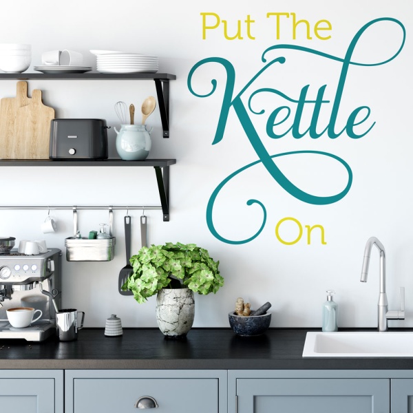 Put Kettle On Kitchen Wall Art Sticker Decal